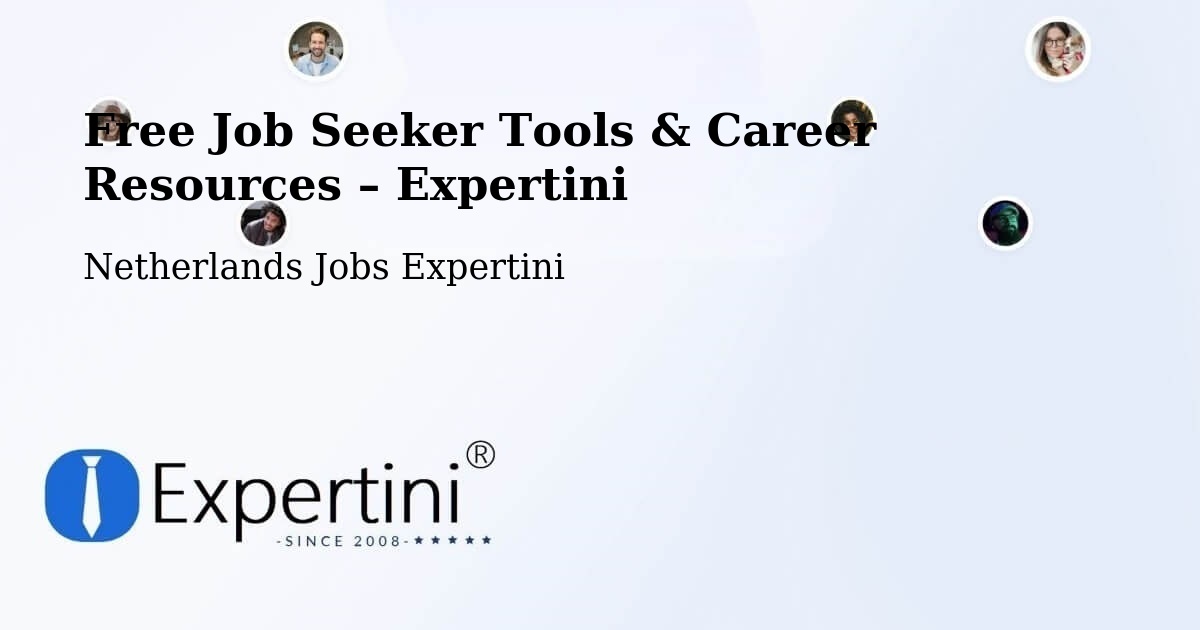 Free Job Seeker Tools & Career Resources – Ankeveense Rade - Ankeveense Rade, Netherlands Jobs Expertini