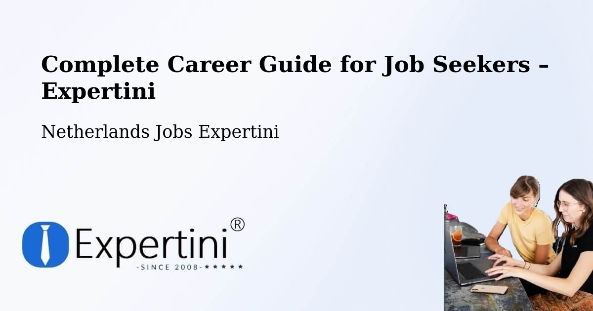 Career Guide for Job Seekers – Ankeveense Rade - Ankeveense Rade, Netherlands Jobs Expertini