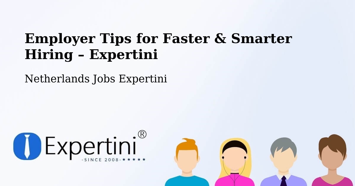 Employer Tips for Hiring & Recruitment – Ankeveense Rade - Ankeveense Rade, Netherlands Jobs Expertini