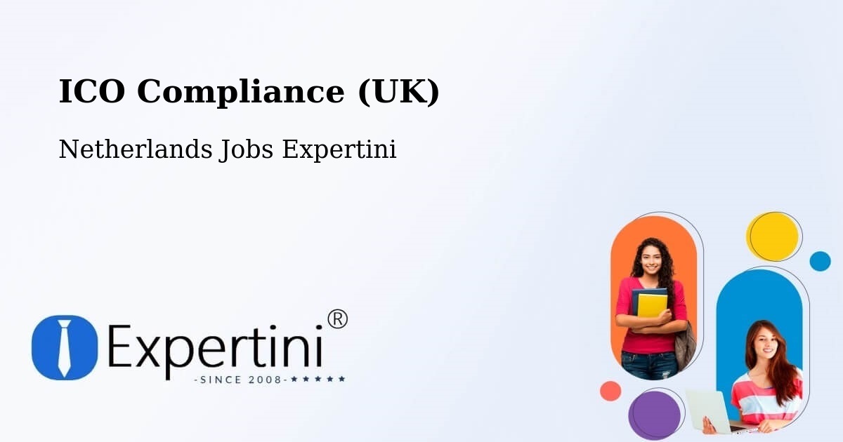 UK Data Protection & ICO Compliance – Ankeveense Rade - Netherlands Jobs Expertini