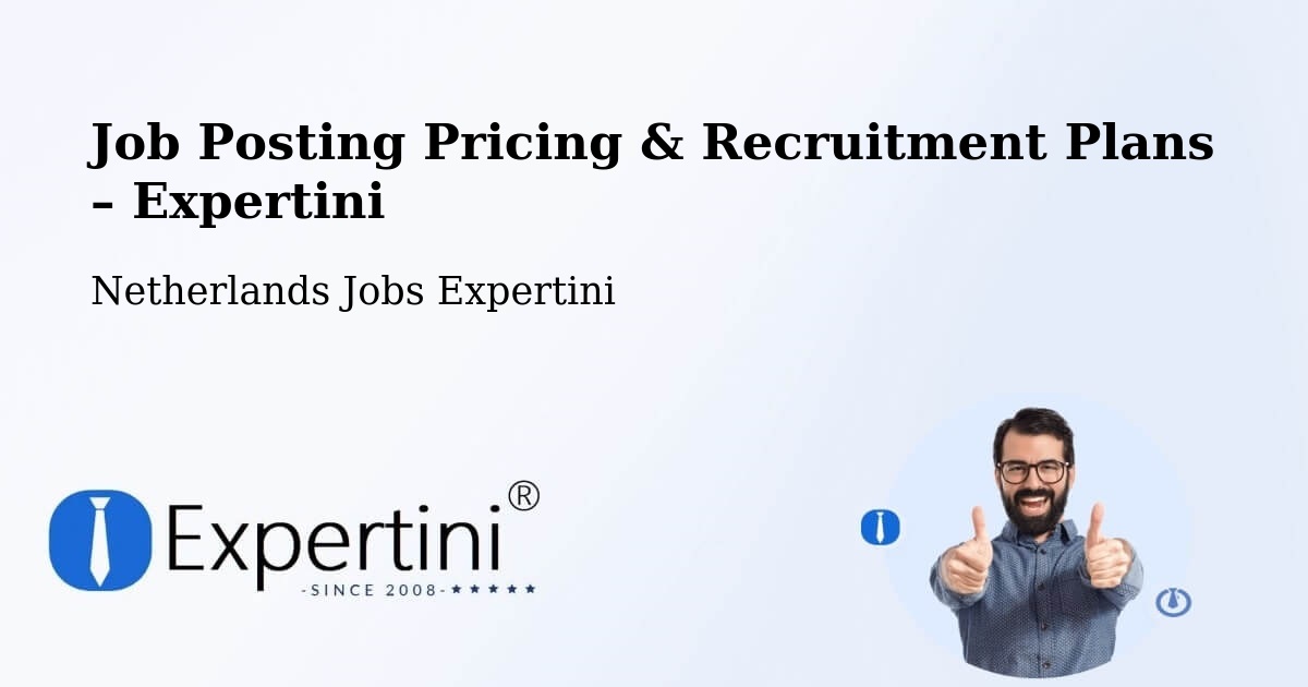 Job Posting Pricing & Recruitment Plans – Ankeveense Rade - Ankeveense Rade, Netherlands Jobs Expertini