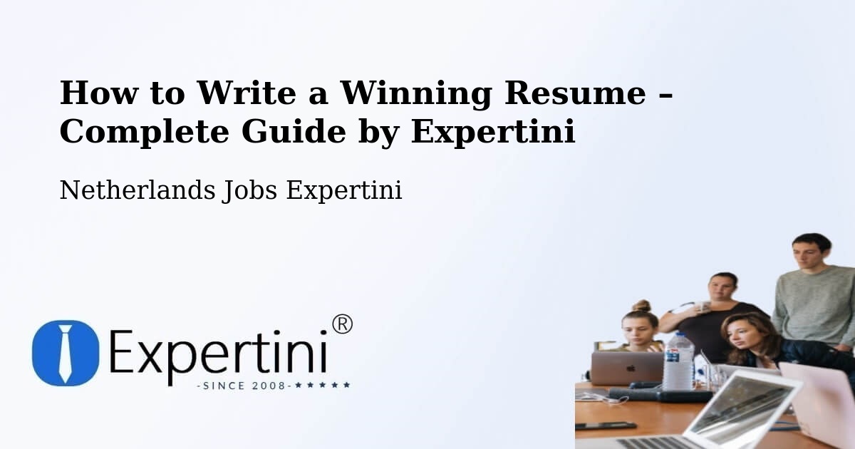 Resume Writing Guide for Job Seekers – Ankeveense Rade - Ankeveense Rade, Netherlands Jobs Expertini