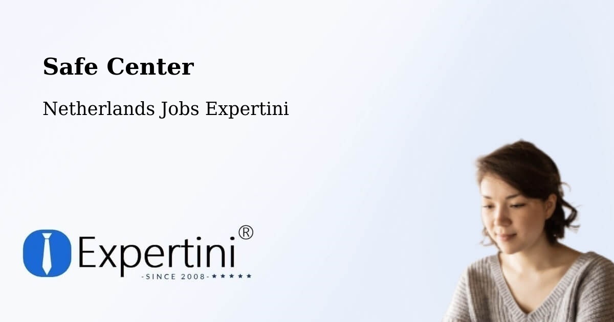Safety Center – Ankeveense Rade - Netherlands Jobs Expertini